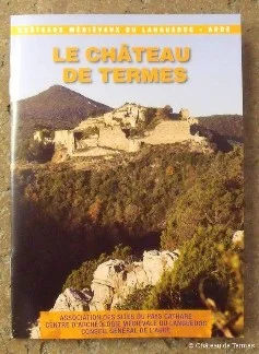 Monographie, Le château de Termes. Monographie du château de Termes (Aude).